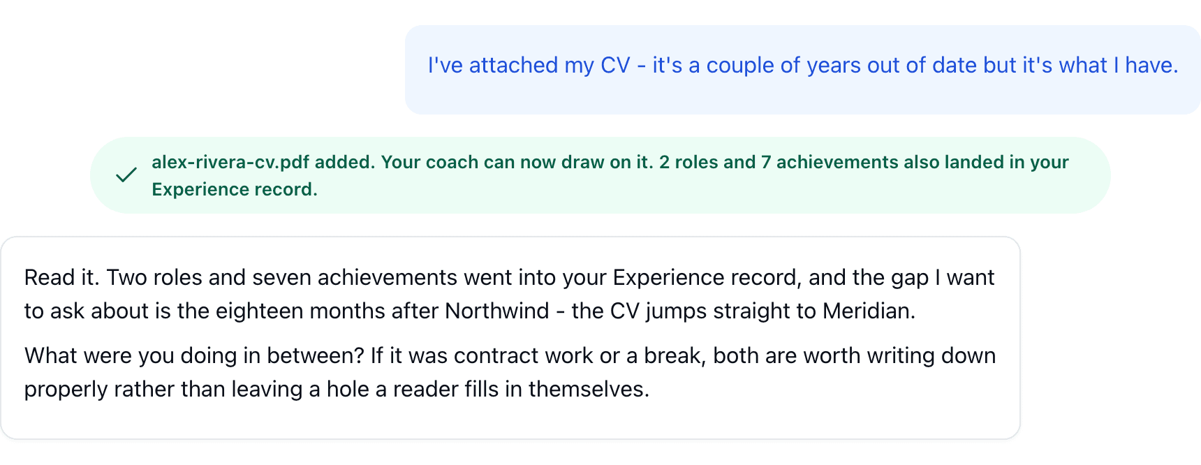 A coach session: an attached CV, a green confirmation reading "2 roles and 7 achievements also landed in your Experience record", and the coach asking about a gap it found.