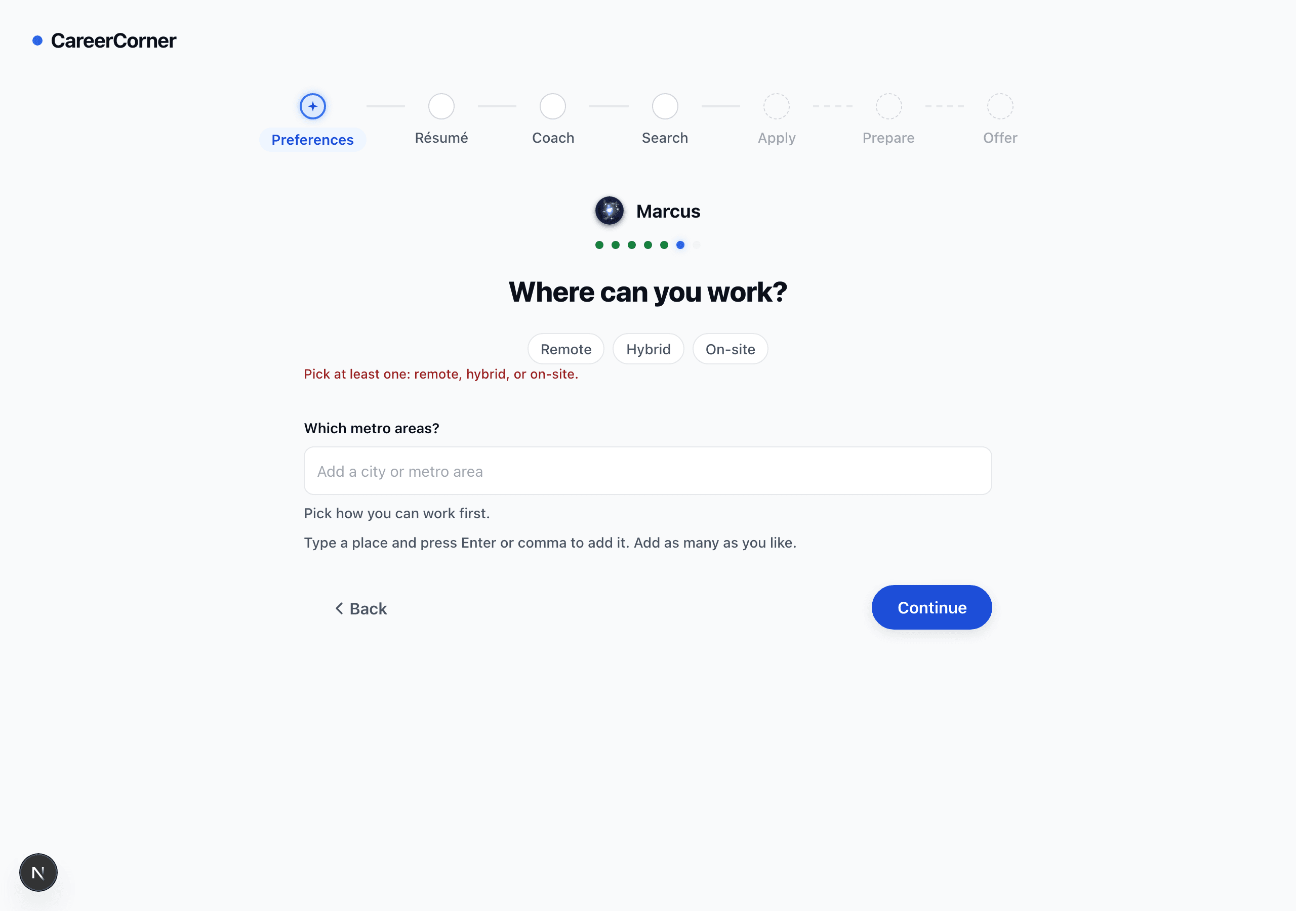 The setup question "Where can you work?" with Remote, Hybrid and On-site all unchosen. A red line below them reads "Pick at least one: remote, hybrid, or on-site.", and the metro area field underneath is marked "Pick how you can work first."